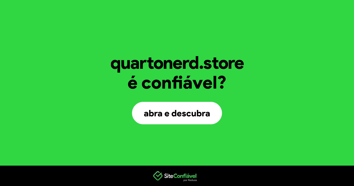 O site quartonerd.store é confiável?