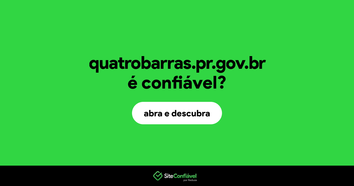 O site quatrobarras.pr.gov.br é confiável?