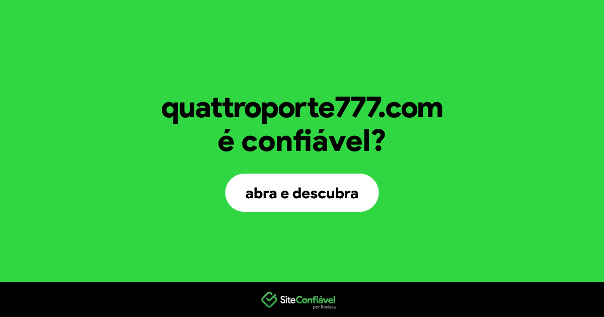 O site quattroporte777.com é confiável?
