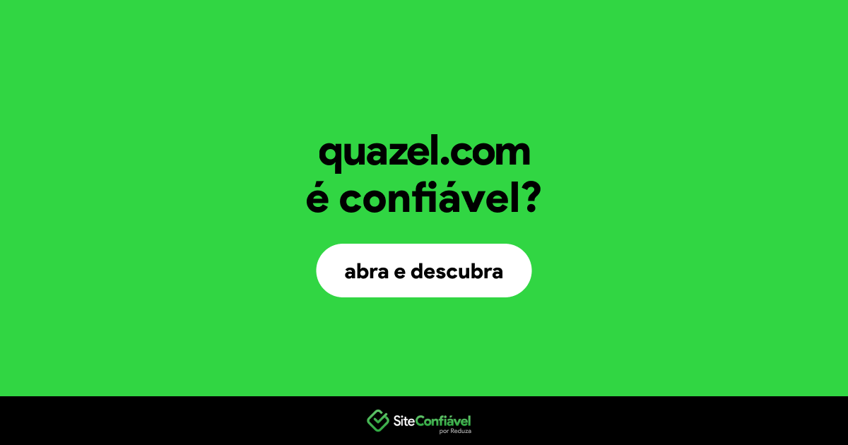 O site quazel.com é confiável?