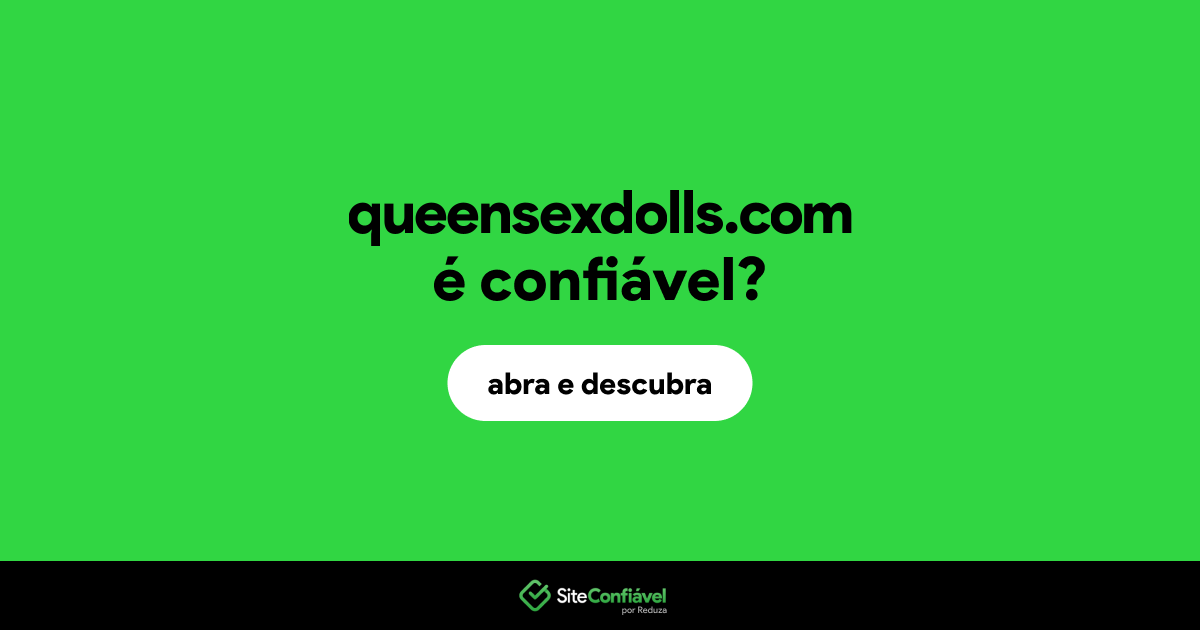 O site queensexdolls.com é confiável?