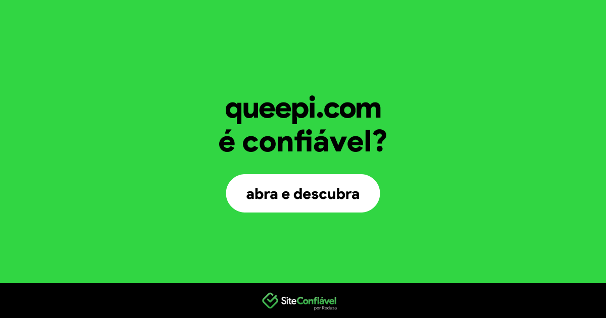 O site queepi.com é confiável?