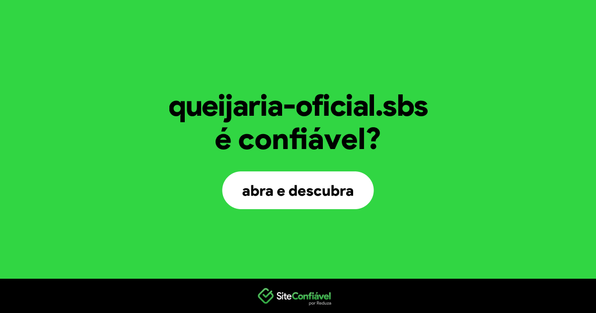 O site queijaria-oficial.sbs é confiável?