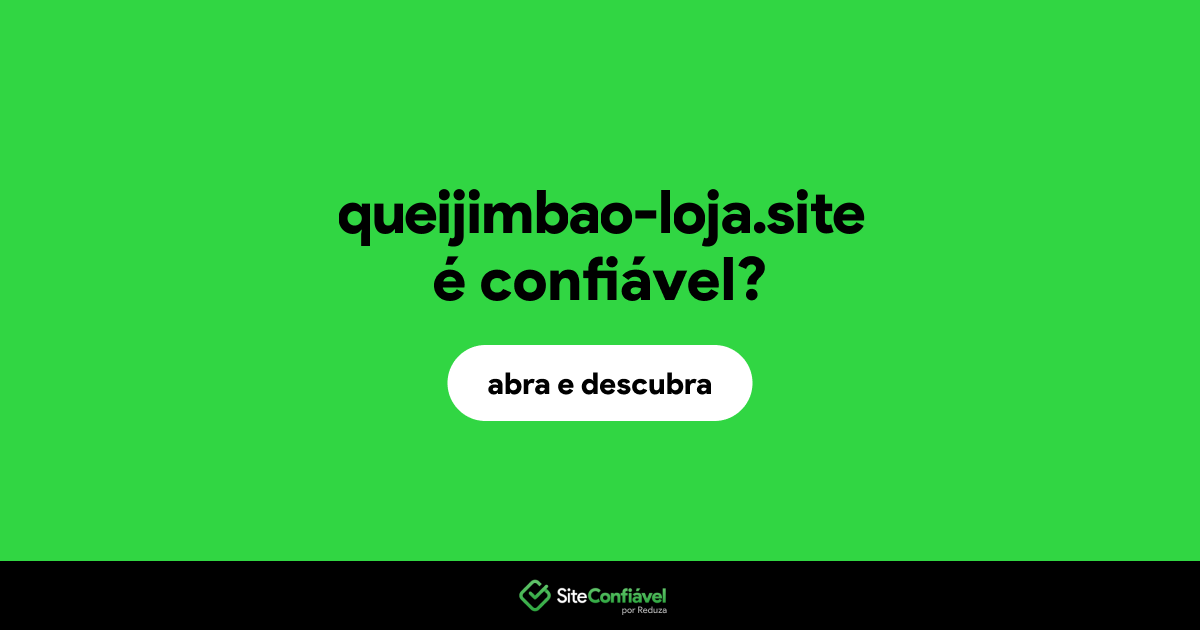 O site queijimbao-loja.site é confiável?