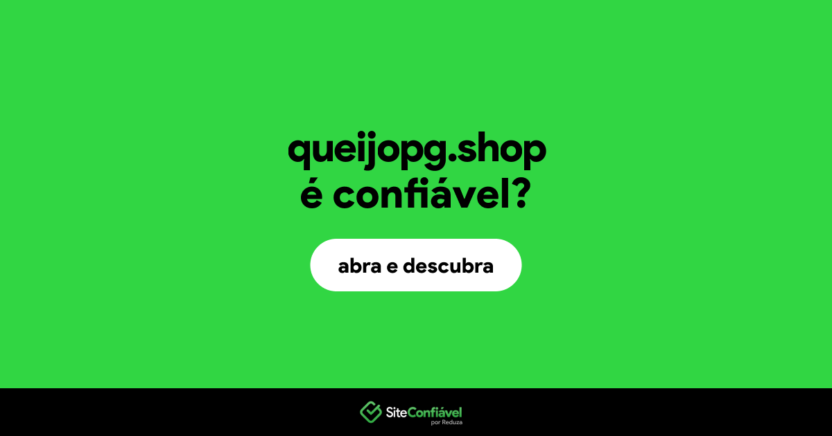 O site queijopg.shop é confiável?