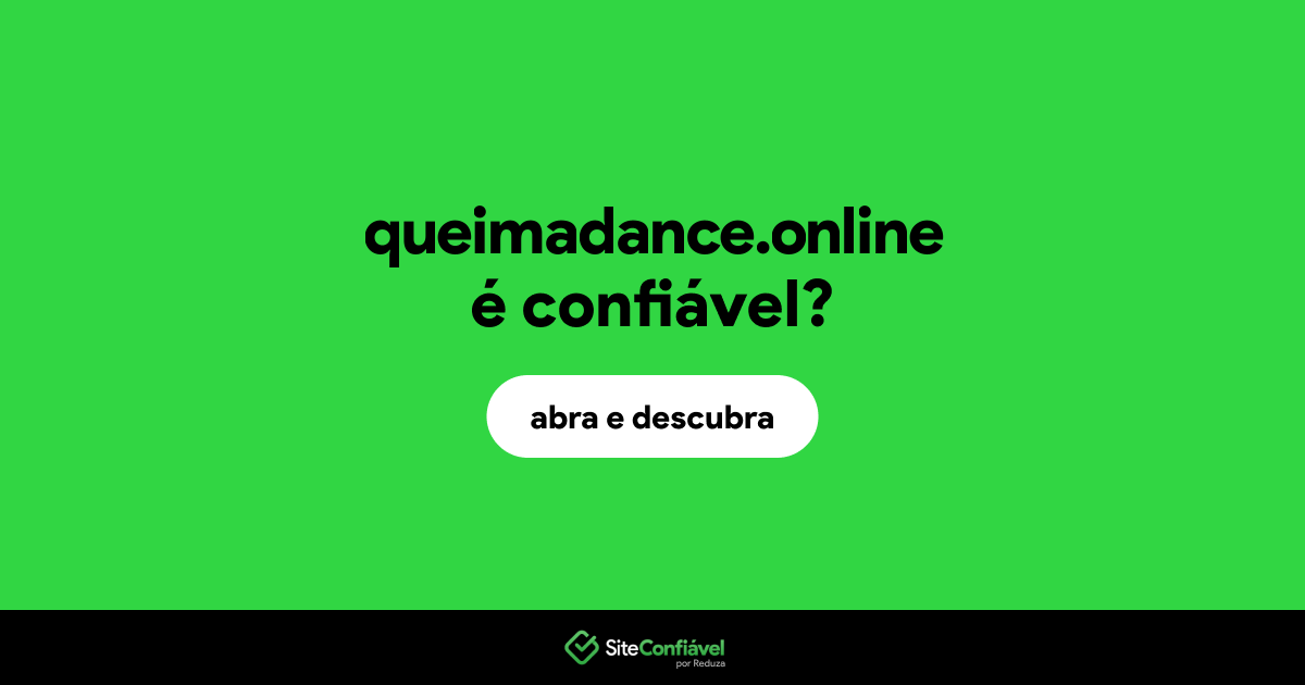 O site queimadance.online é confiável?