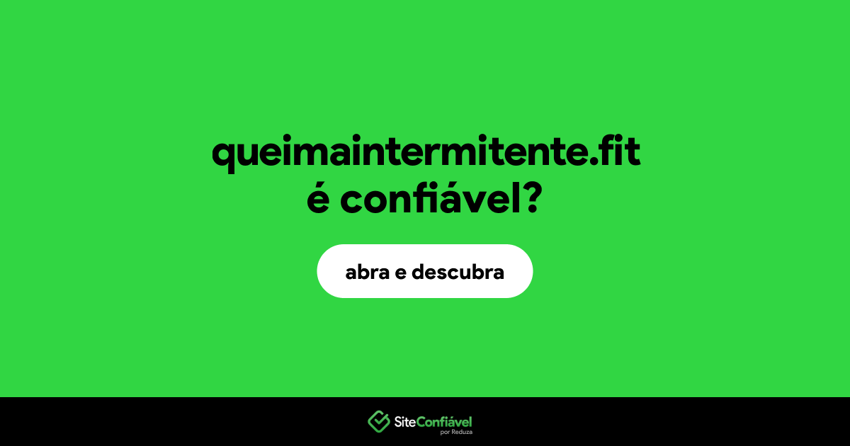O site queimaintermitente.fit é confiável?