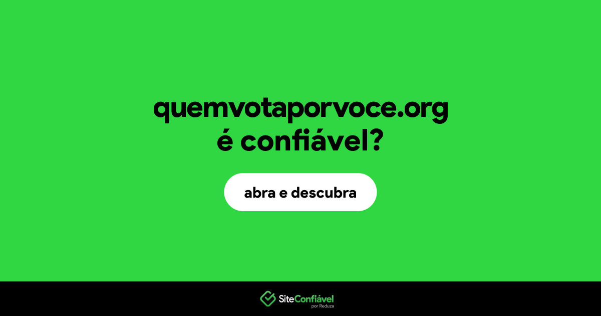 O site quemvotaporvoce.org é confiável?