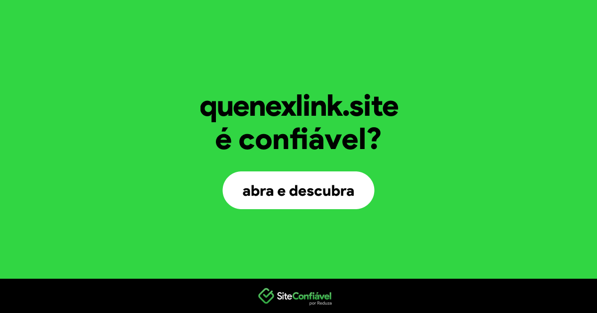 O site quenexlink.site é confiável?