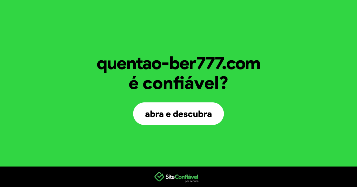 O site quentao-ber777.com é confiável?