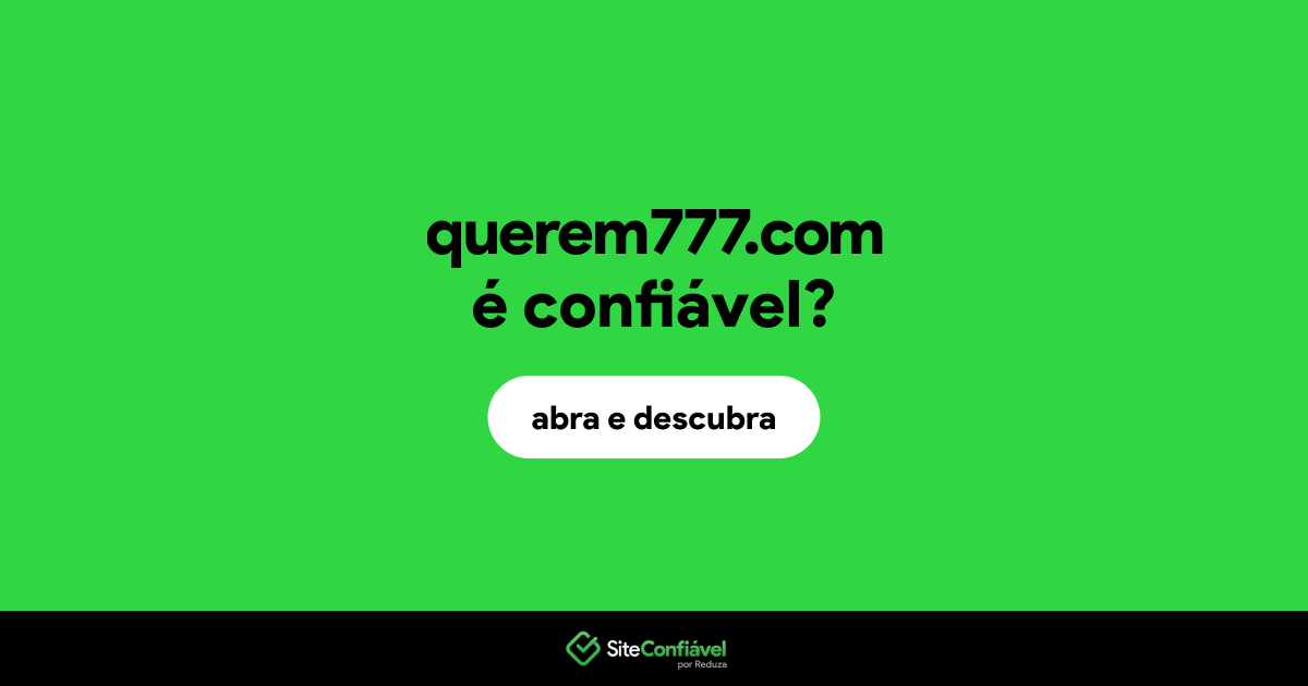 O site querem777.com é confiável?