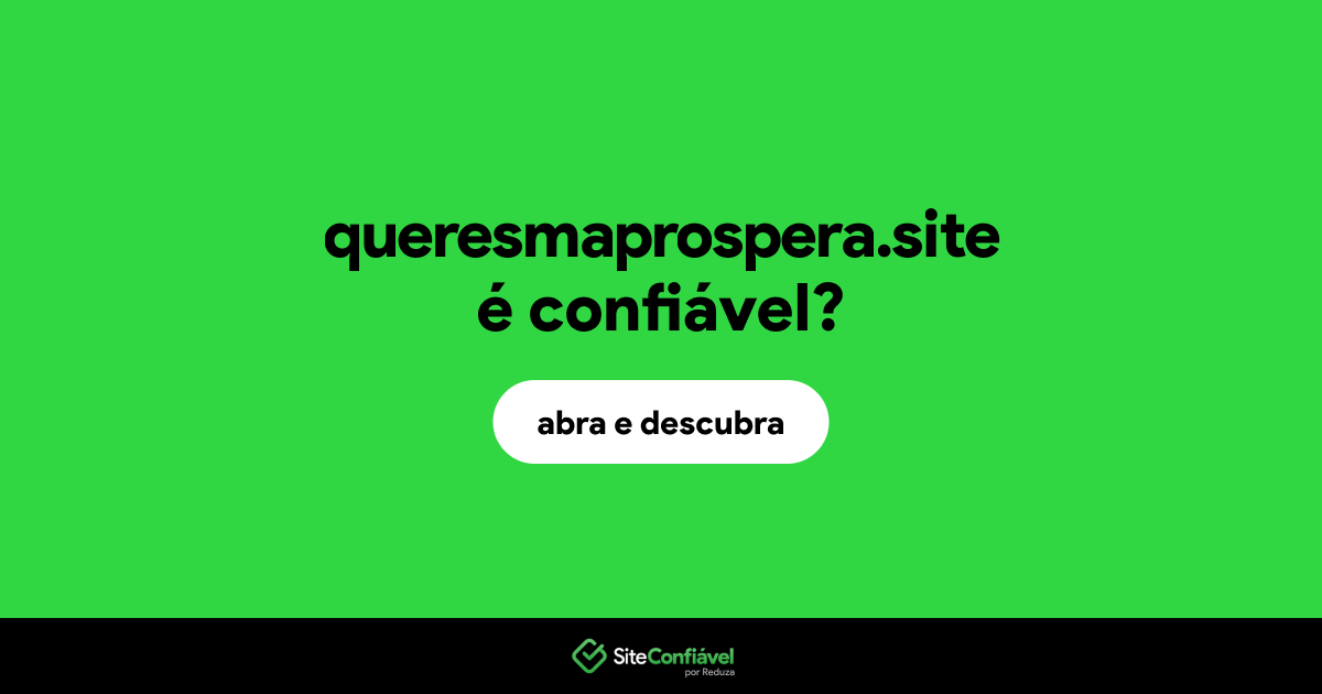 O site queresmaprospera.site é confiável?