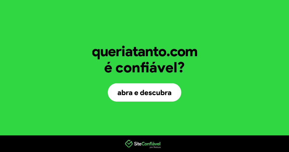 O site queriatanto.com é confiável?