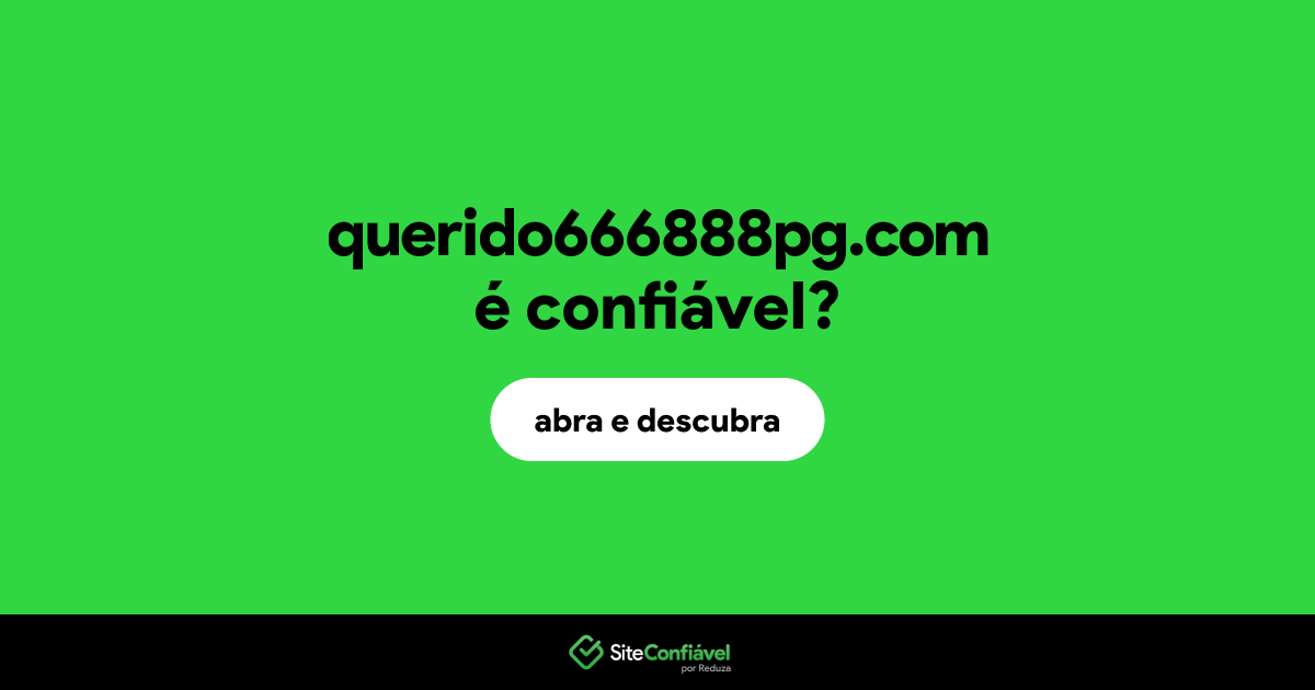 O site querido666888pg.com é confiável?