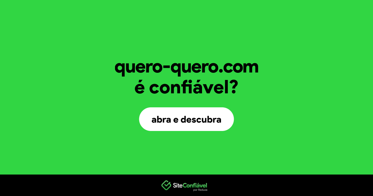 O site quero-quero.com é confiável?