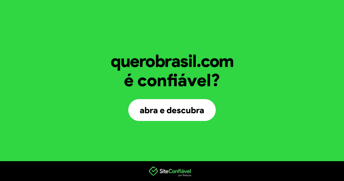 O site querobrasil.com é confiável?