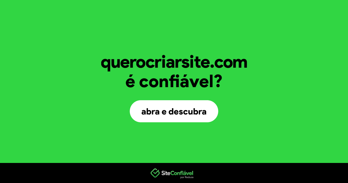 O site querocriarsite.com é confiável?