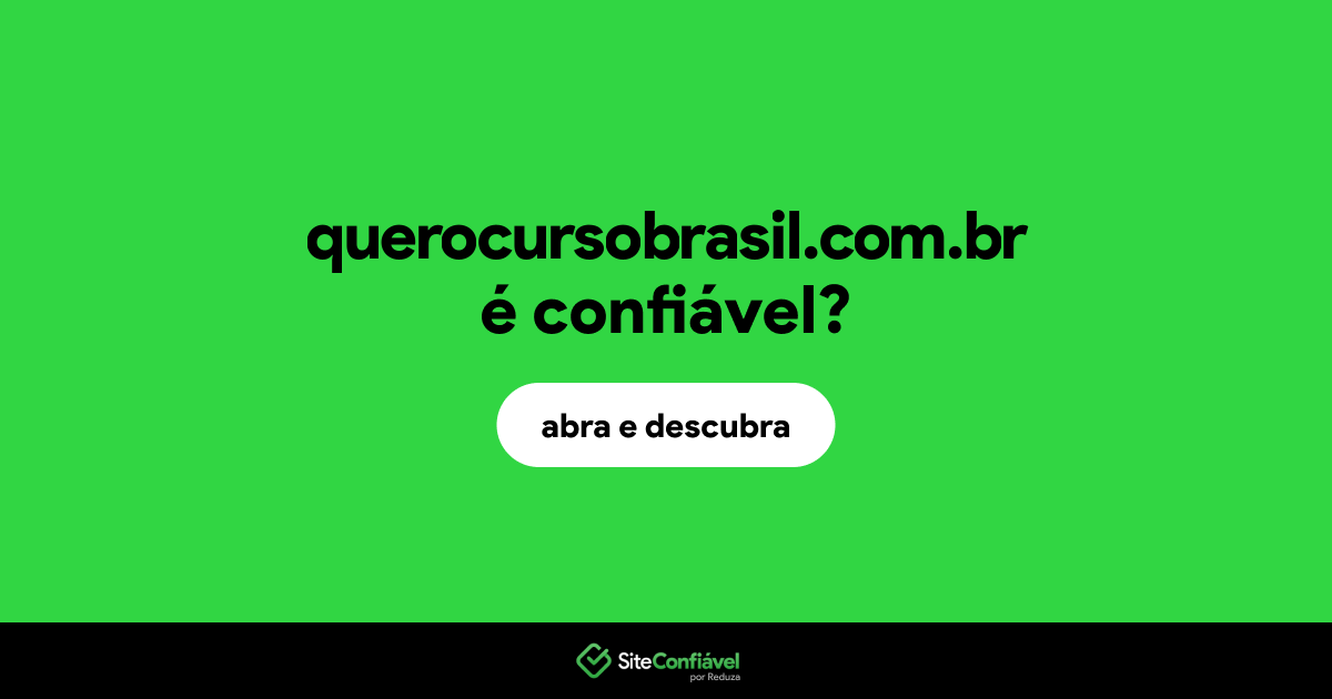 O site querocursobrasil.com.br é confiável?