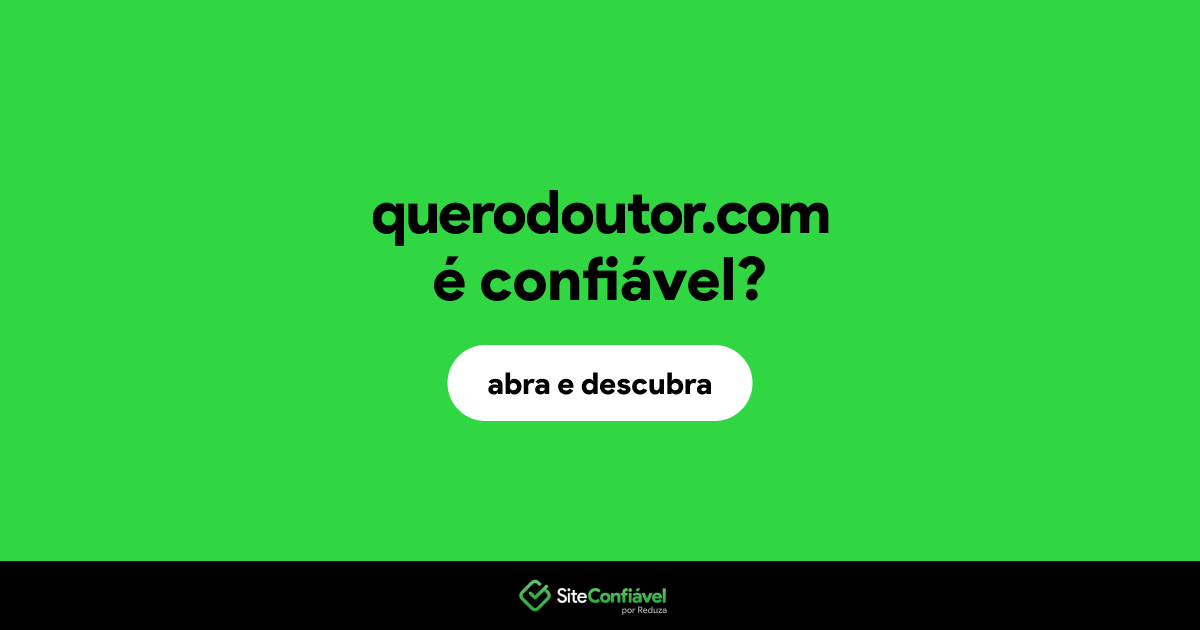 O site querodoutor.com é confiável?