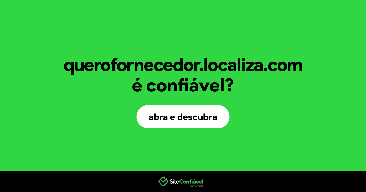 O site querofornecedor.localiza.com é confiável?