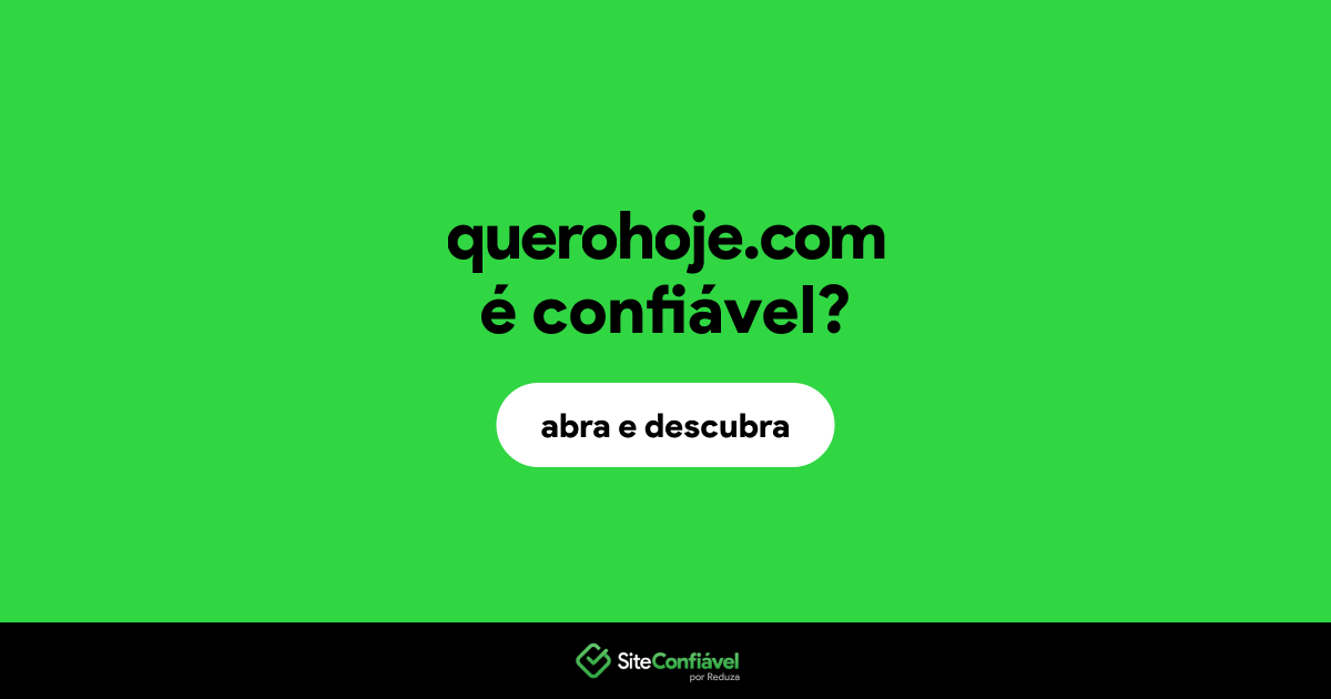 O site querohoje.com é confiável?