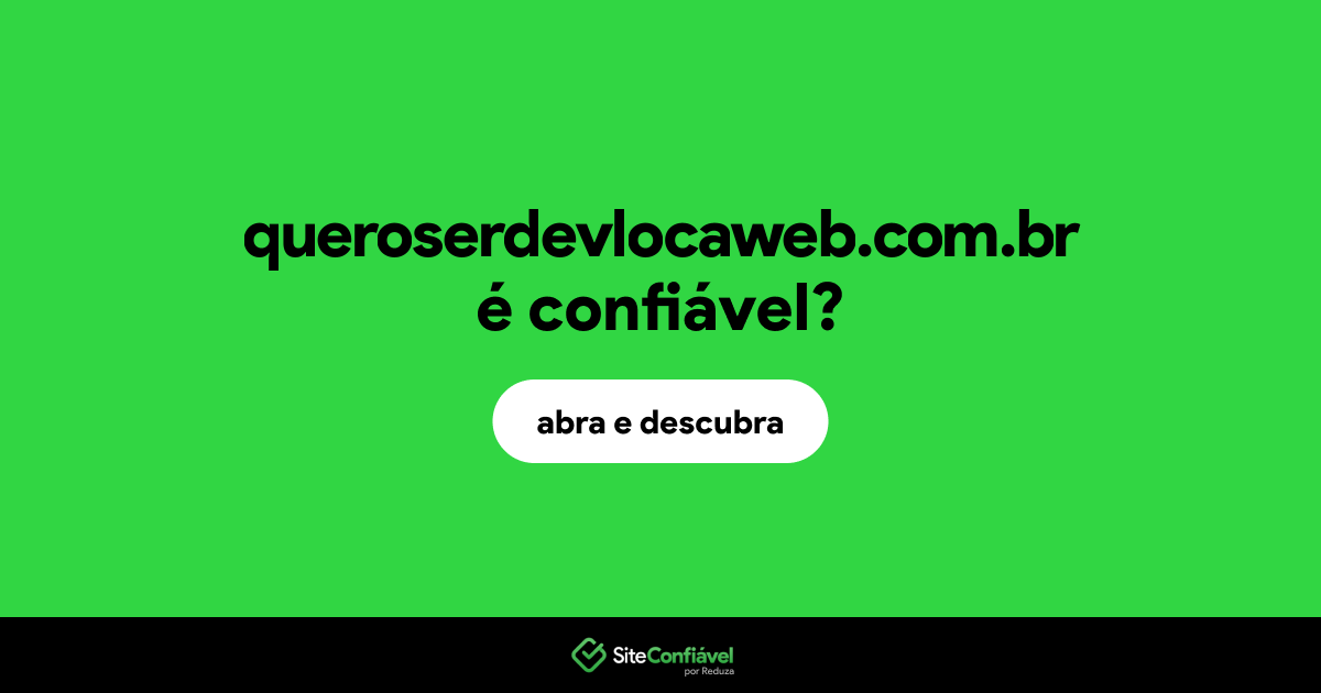 O site queroserdevlocaweb.com.br é confiável?