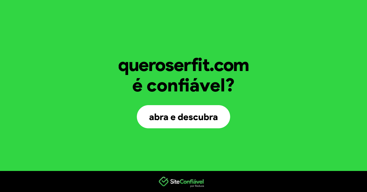 O site queroserfit.com é confiável?