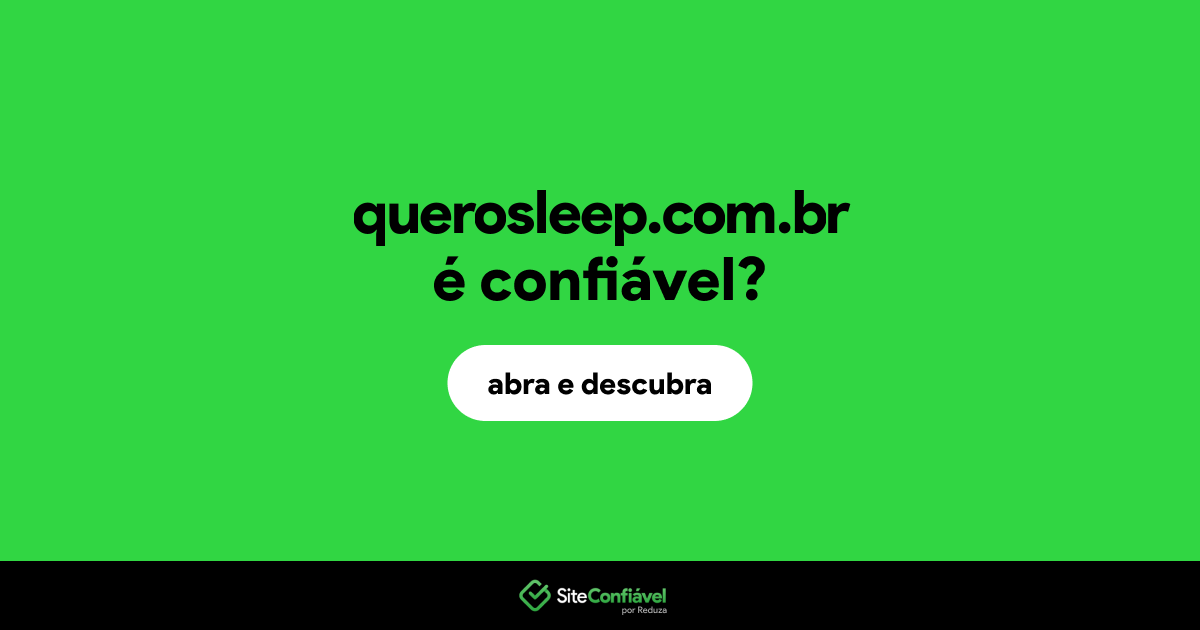 O site querosleep.com.br é confiável?