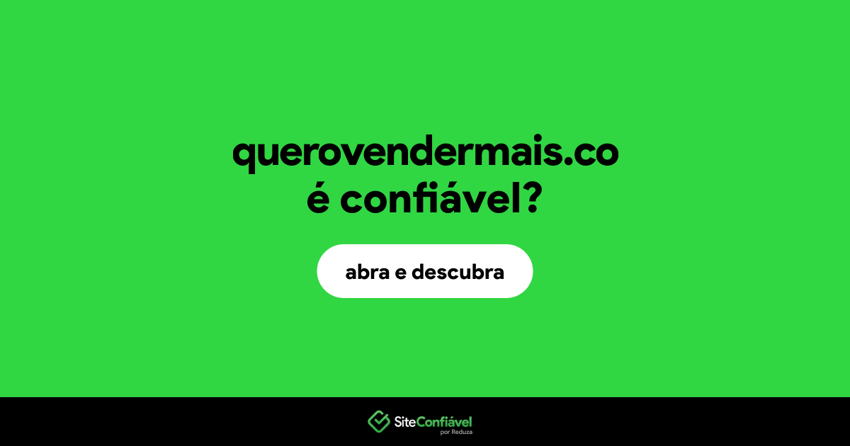 O site querovendermais.co é confiável?