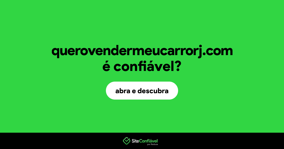 O site querovendermeucarrorj.com é confiável?
