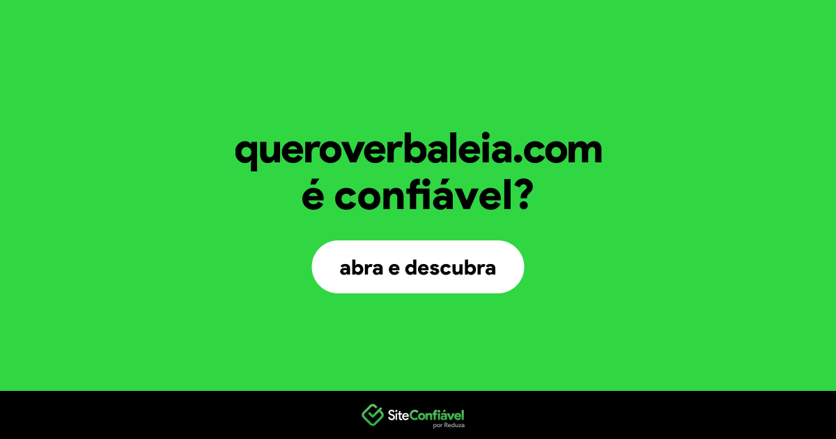 O site queroverbaleia.com é confiável?