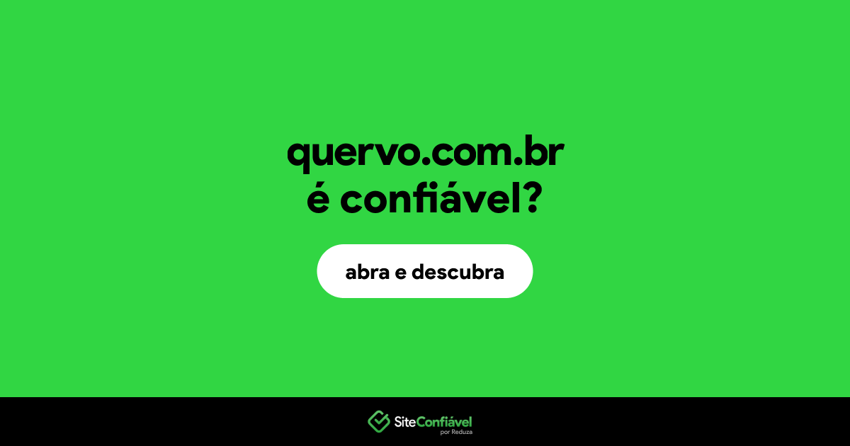 O site quervo.com.br é confiável?