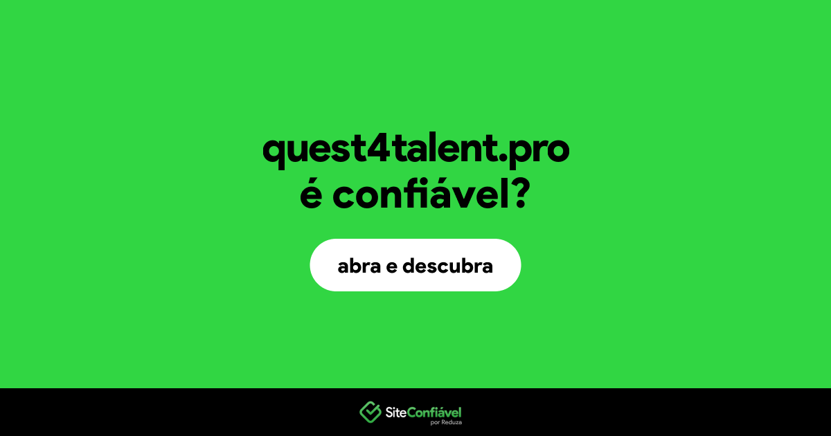 O site quest4talent.pro é confiável?