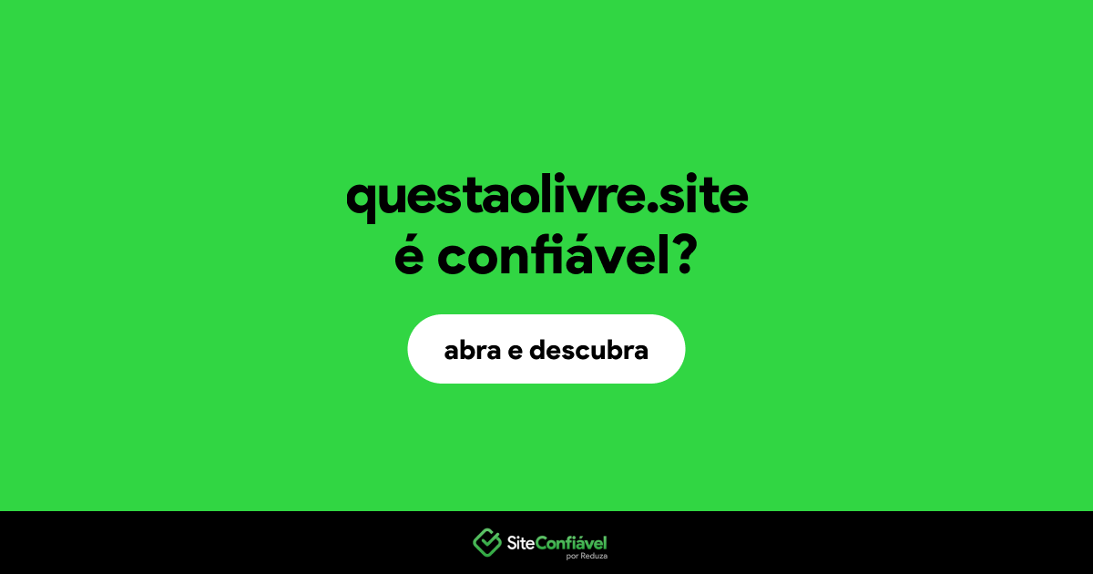 O site questaolivre.site é confiável?