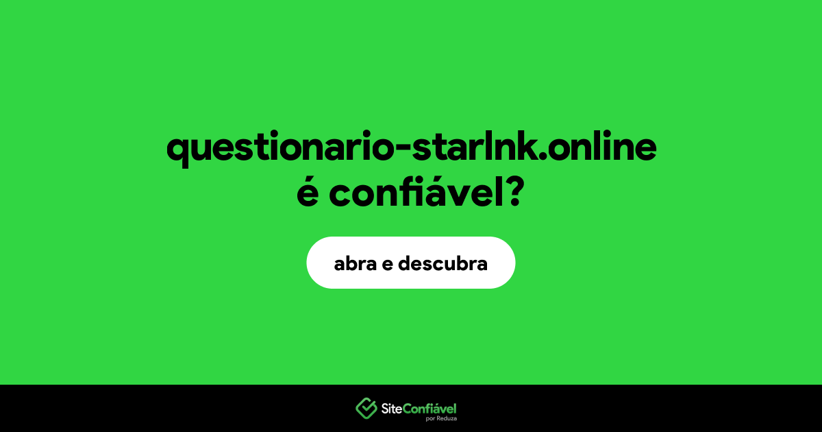 O site questionario-starlnk.online é confiável?