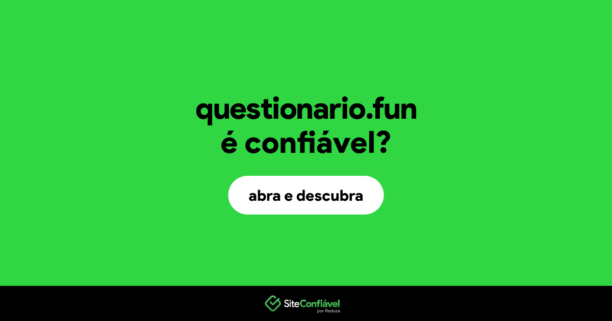 O site questionario.fun é confiável?