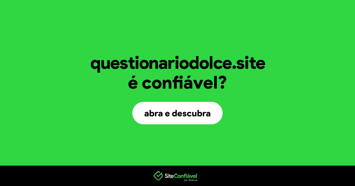 O site questionariodolce.site é confiável?