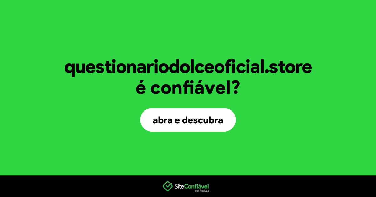 O site questionariodolceoficial.store é confiável?