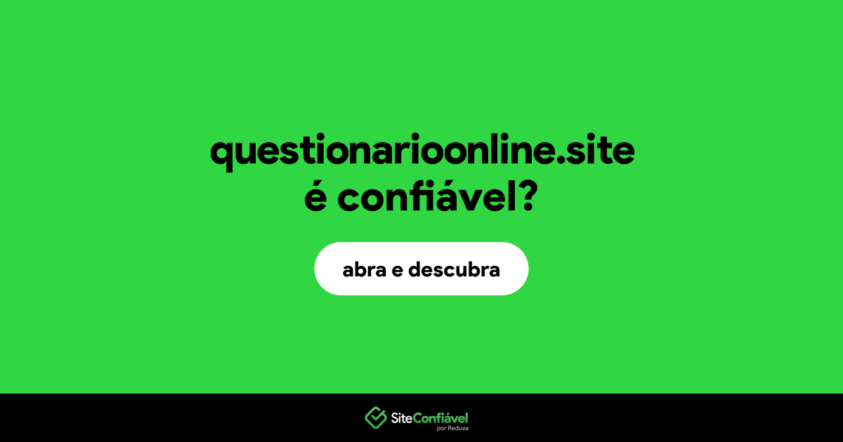 O site questionarioonline.site é confiável?