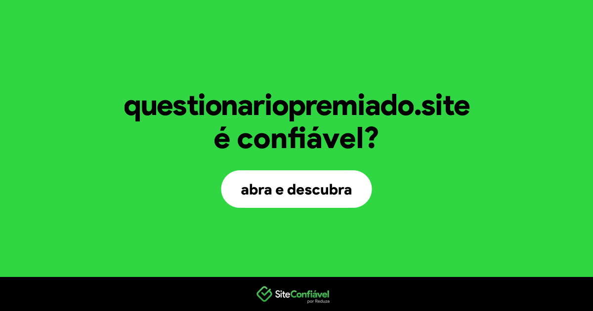 O site questionariopremiado.site é confiável?