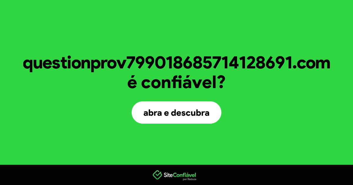 O site questionprov799018685714128691.com é confiável?