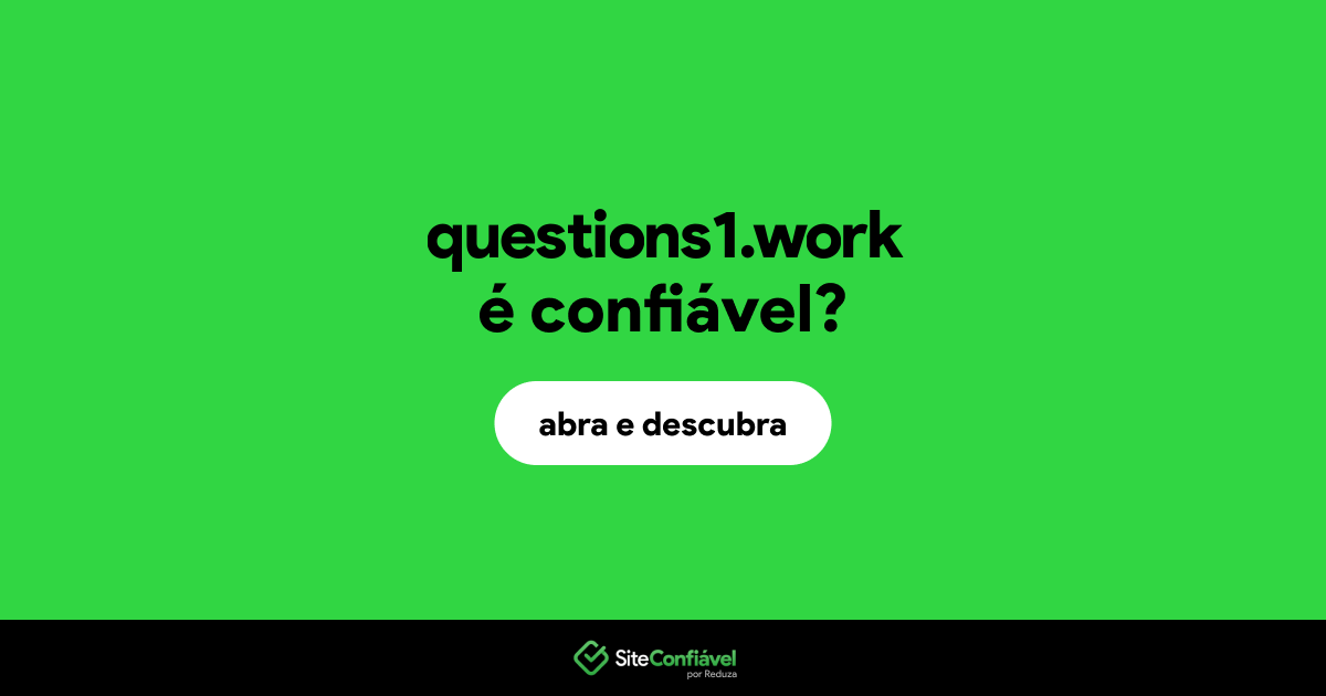 O site questions1.work é confiável?