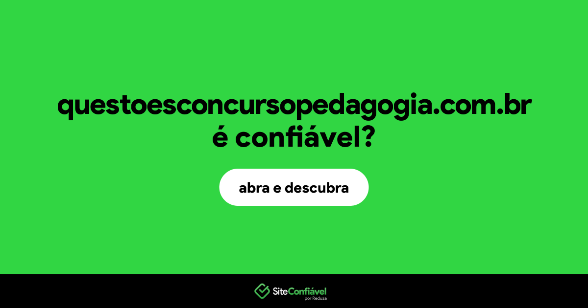 O site questoesconcursopedagogia.com.br é confiável?