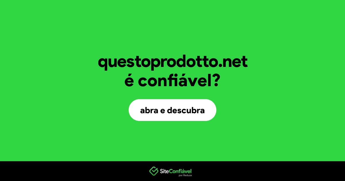 O site questoprodotto.net é confiável?