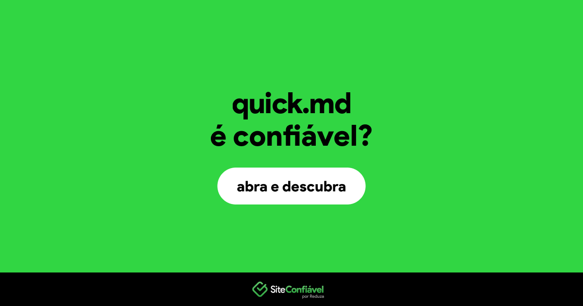 O site quick.md é confiável?