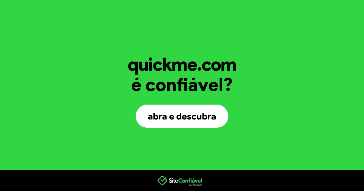 O site quickme.com é confiável?