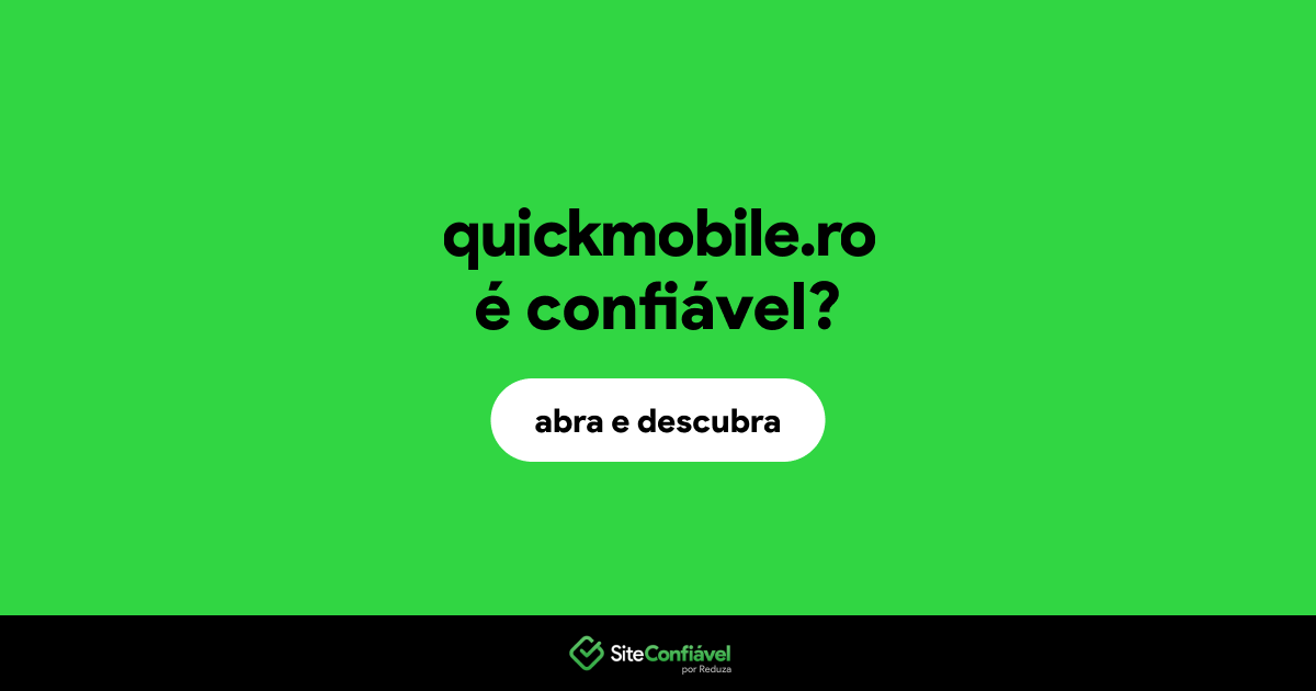 O site quickmobile.ro é confiável?