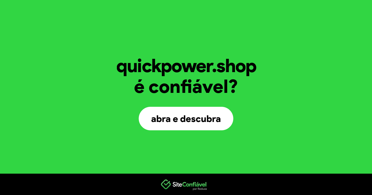 O site quickpower.shop é confiável?