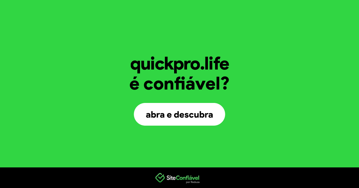 O site quickpro.life é confiável?