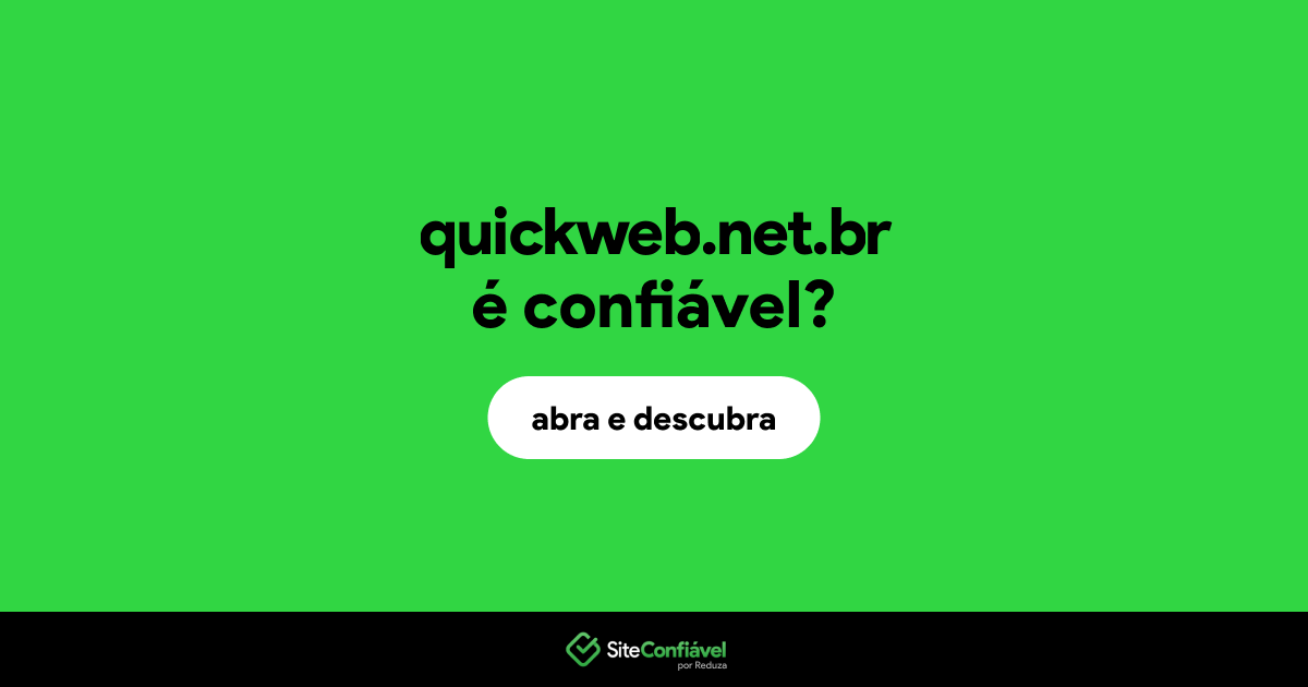 O site quickweb.net.br é confiável?